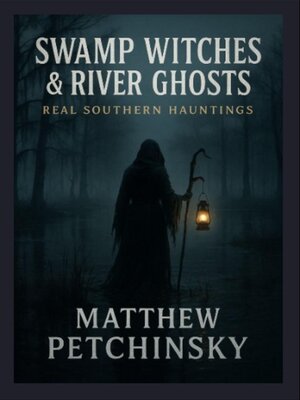cover image of Swamp Witches & River Ghosts